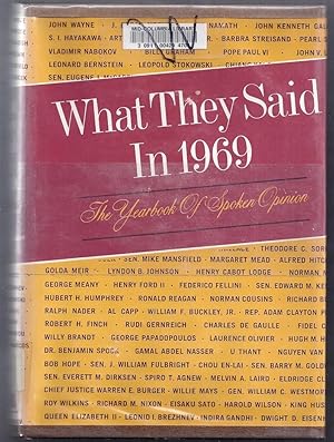 What They Said in 1969. The Yearbook of Spoken Opinion
