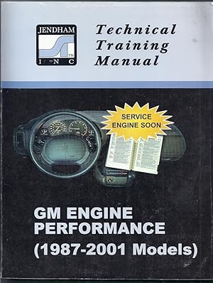 Jendham Technical Training Manual. General Motors Engine Performance. Diagnosis & Repair of GM Ca...