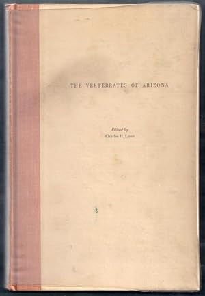 The Vertebrates of Arizona. Annotated Check Lists of the Vertebrates of the State: the Species an...