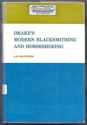 Drake's Modern Blacksmithing and Horseshoeing