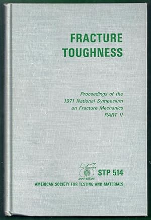 Fracture Toughness. Proceedings of the 1971 National Symposium on Fracture Mechanics. Part II