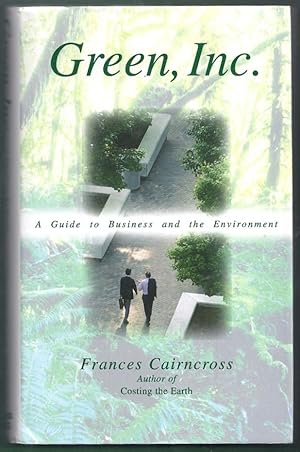 Green, Inc. A Guide to Business and the Environment