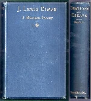 Orations and Essays: with Selected Parish Sermons. J. Lewis Diman. A Memorial Volume