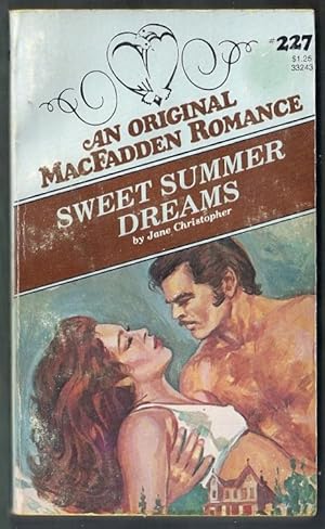 Sweet Summer Dreams. An Original MacFadden Romance #227