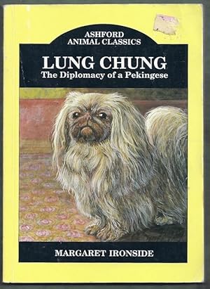 Lung Chung. The Diplomacy of a Pekingese. Ashford Animal Classics