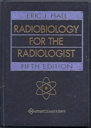 Radiobiology for the Radiologist. Fifth Edition