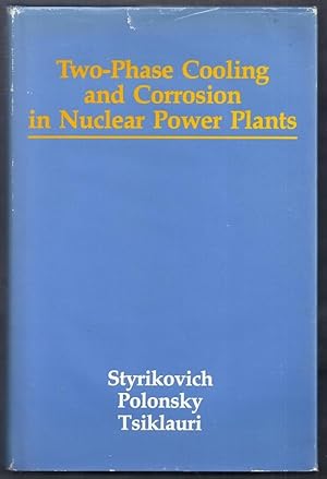 Two-Phase Cooling and Corrosion in Nuclear Power Plants