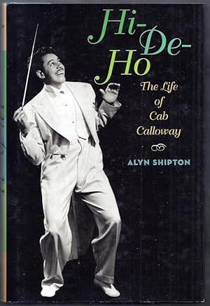 Hi-De-Ho. The Life of Cab Calloway