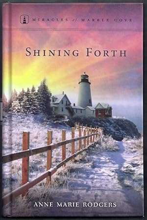 Shining Forth. Miracles of Marble Cove Book 8