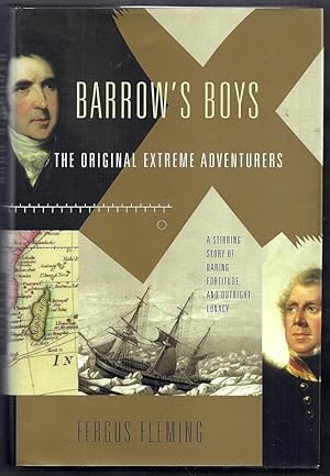 Barrow's Boys. The Original Extreme Adventures. A Stirring Story of Daring Fortitude, and Outrigh...