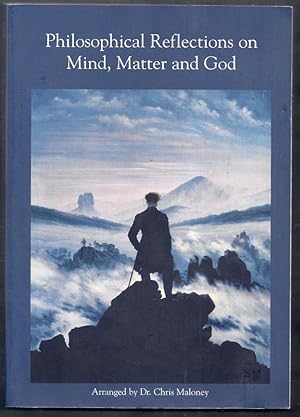 Philosophical Reflections on Mind, Matter and God