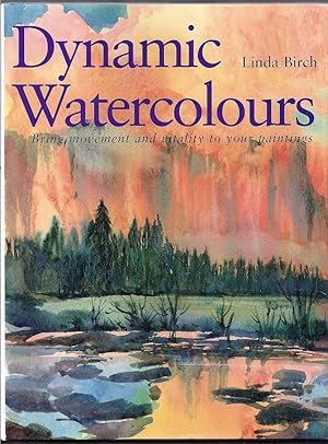 Dynamic Watercolours. Bring movement and vitality to your paintings