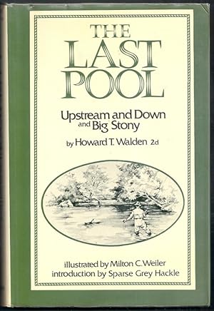 The Last Pool. Upstream and Down and Big Stony