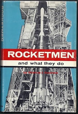 Rocketmen and What They Do