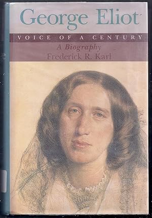 George Eliot. Voice of a Century. A Biography