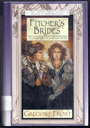 Fitcher's Brides. The Fairy Tale Series