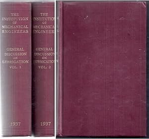 The Institution of Mechanical Engineers. Proceedings of the General Discussion on Lubrication and...