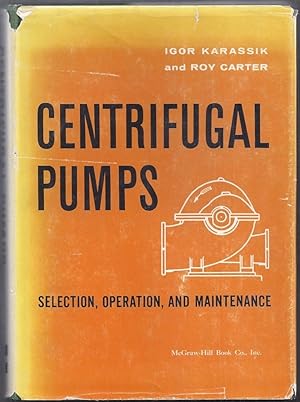 Centrifugal Pumps. Selection, Operation, and Maintenance