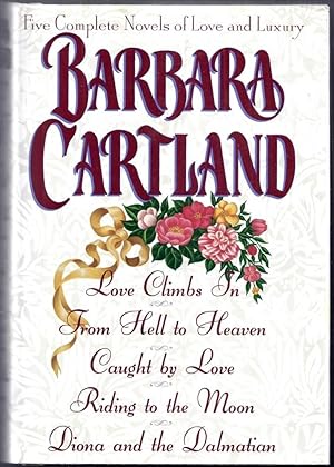 Five Complete Novels of Love and Luxury. Contains "Love Climbs In", "From Hell to Heaven", "Caugh...
