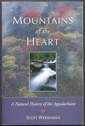 Mountains of the Heart. A Natural History of the Appalachians