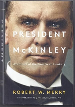 President McKinley. Architect of the American Century