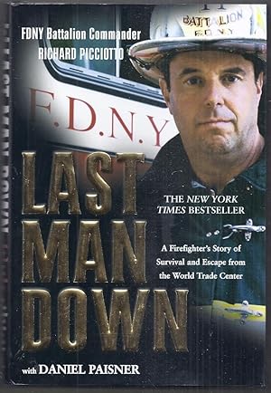 Last Man Down. A Firefighter's Story of Survival and Escape from the World Trade Center [SIGNED]