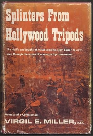 Splinters from Hollywood Tripods. Memoirs of a Cameraman [SIGNED]