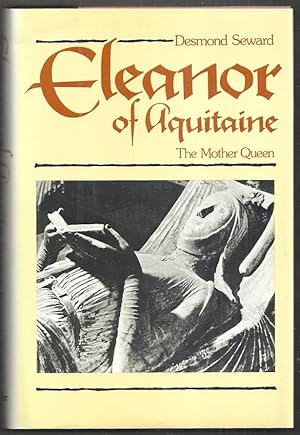 Eleanor of Aquitaine. The Mother Queen