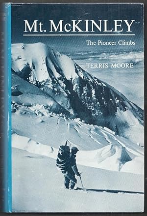 Mt. McKinley: the Pioneer Climbs