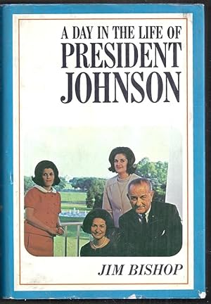 A Day in the Life of President Johnson