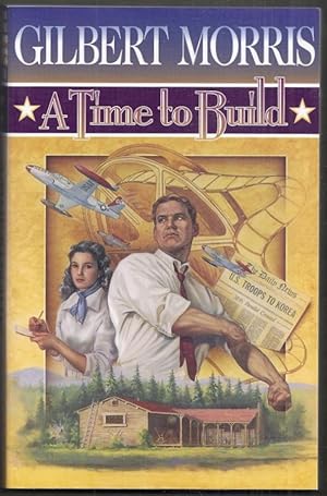 A Time to Build. The American Odyssey Series Book Six