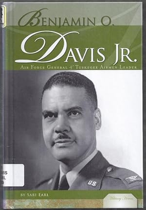 Benjamin O. Davis Jr. Air Force General and Tuskegee Airmen Leader