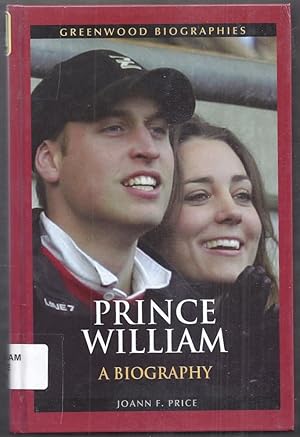 Greenwood Biographies. Prince William. A Biography