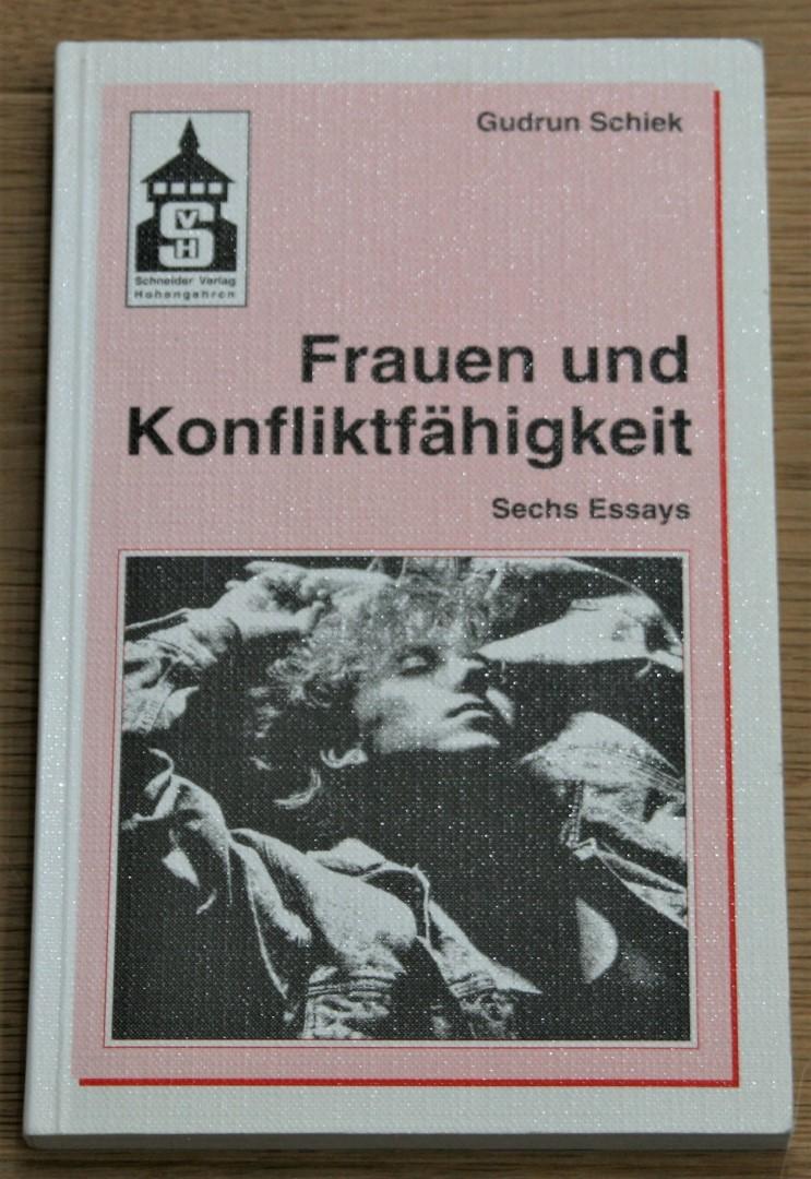 Frauen und Konfliktfähigkeit. Sechs Essays. - Schiek, Gudrun