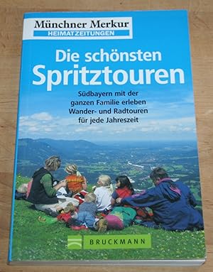 Die schönsten Spritztouren. Südbayern mit der ganzen Familie erleben. Wander- und Radtouren für j...