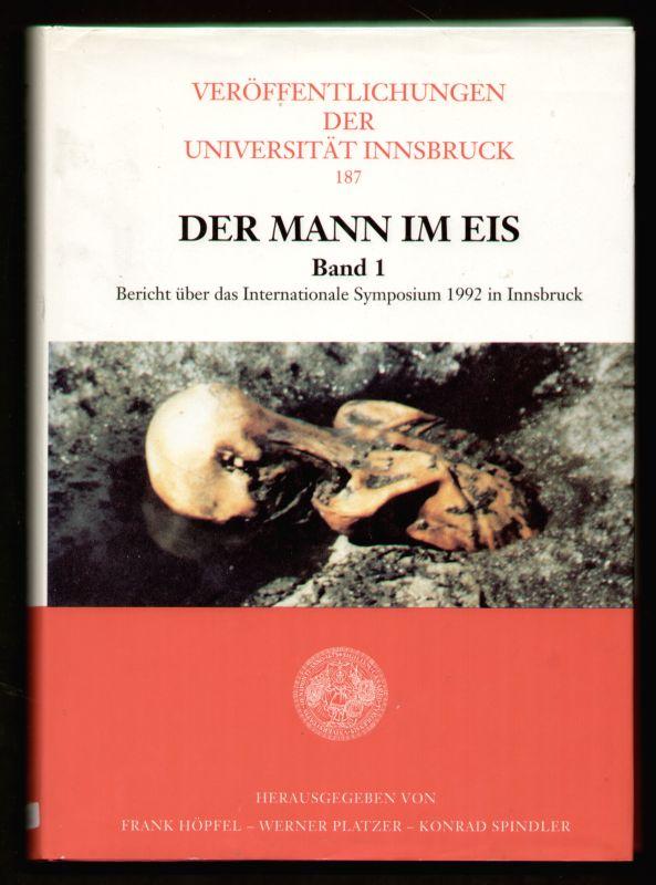 Der Mann im Eis. Band 1. Bericht über das Internationale Symposium 1992 in Innsbruck.