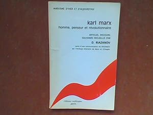 Karl Marx. Homme, penseur et révolutionnaire. Suivi d'une communication sur l'héritage littéraire...