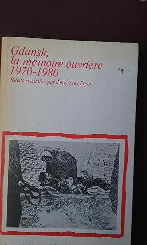 Gdansk, la mémoire ouvrière 1970-1980