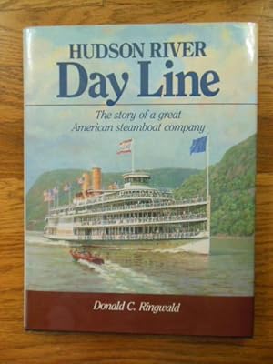 Hudson River Day Line : The Story of a Great American Steamboat Company