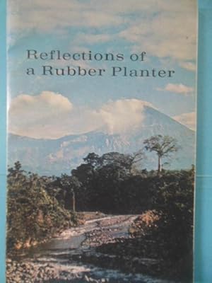 Reflections of a Rubber Planter: The Autobiography of AN Inquisitive Person (SIGNED)