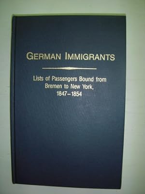 German Immigrants: Lists of Passengers Bound from Bremen to New York, 1847-1854