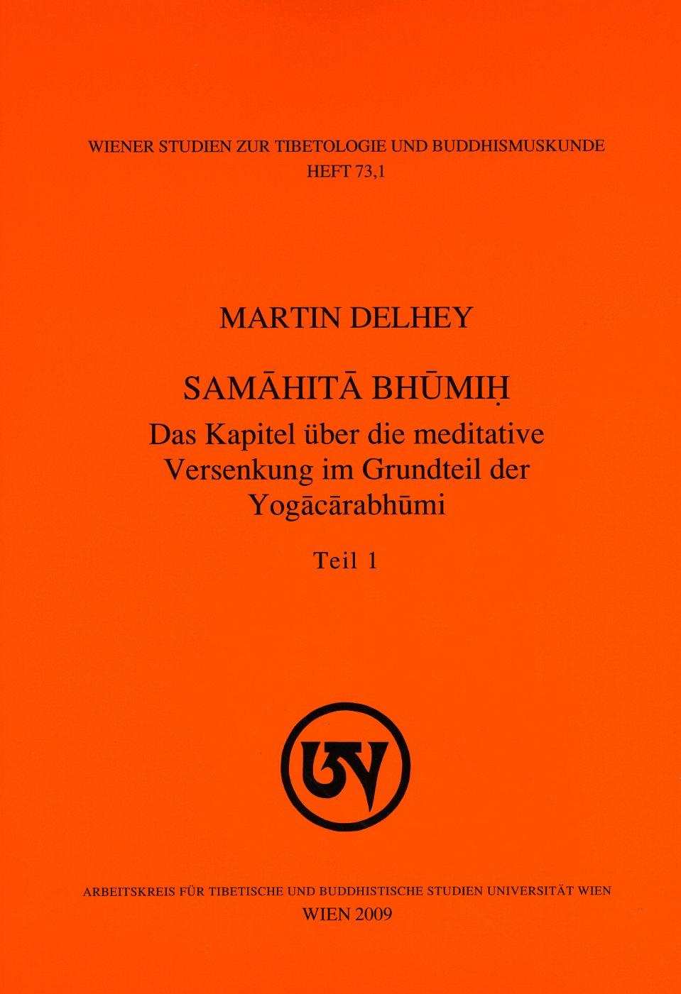 Samahita Bhumi: Das Kapitel über die meditative Versenkung im Grundteil der Yogacarabhumi - Marti Delhey