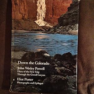 Down the Colorado: Diary of the First Trip Through the Grand Canyon