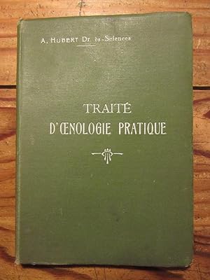 Traité d' Oenologie pratique, suivi de Comment on défend son vignoble. Treizième Edition complète...