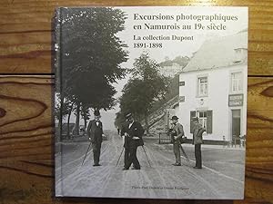 Excursions photographiques en Namurois au 19e siècle. La collection Dupont, 1891- 1898.