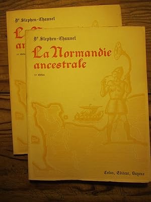 La Normandie ancestrale. I., Histoire ; II., Iconographie.