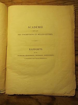 Rapports sur les Recherches géographiques, historiques, archéologiques, à entreprendre dans l' Af...