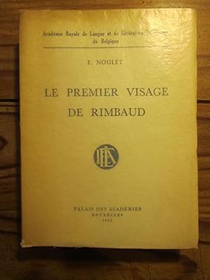 Le premier visage de Rimbaud. Huit poèmes de jeunesse. Choix et commentaire.