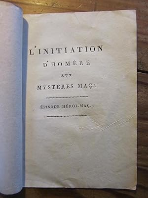 L' Initiation d' Homère aux Mystères Maç.--- Episode héroi- maç.---