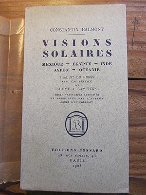 Visions solaires. Mexique - Egypte - Inde- Japon - Océanie. Traduit du russe avec une préface par...